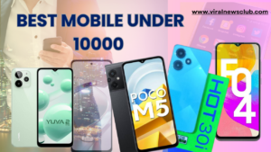 Best Mobile Under 10000