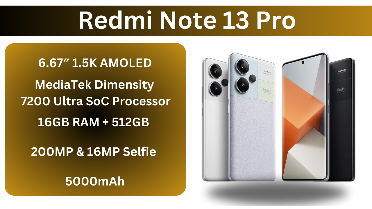 REDMI NOTE 13 AND 13 PRO ALL DETAILS 